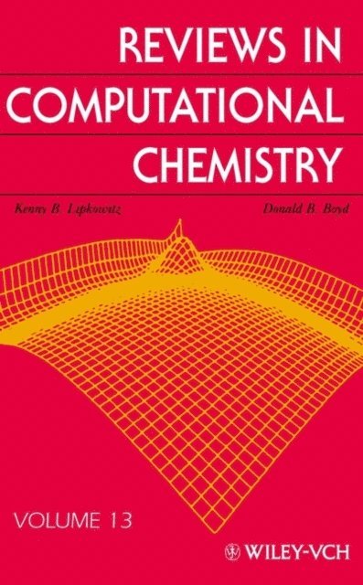 Donald B. Boyd, Kenny B. Lipkowitz - Reviews in Computational Chemistry, Volume 13, E-bok