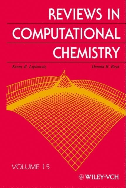Donald B. Boyd, Kenny B. Lipkowitz - Reviews in Computational Chemistry, Volume 15, E-bok