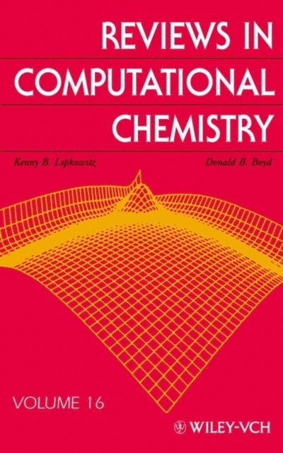 Donald B. Boyd, Kenny B. Lipkowitz - Reviews in Computational Chemistry, Volume 16, E-bok