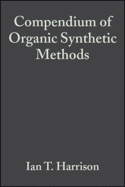 Shuyen Harrison, Ian T. Harrison - Compendium of Organic Synthetic Methods, Volume 2, E-bok