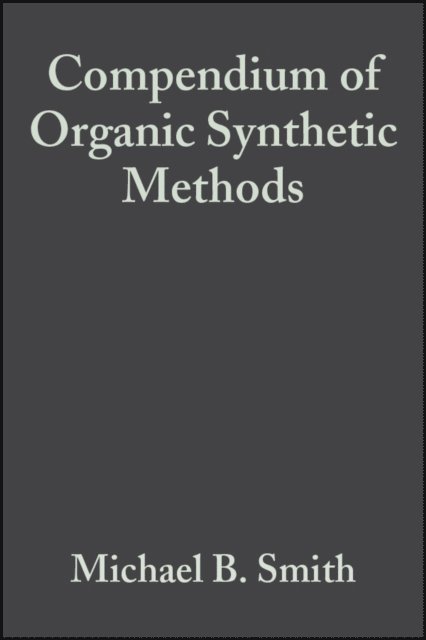 Michael B. Smith - Compendium of Organic Synthetic Methods, Volume 6, E-bok