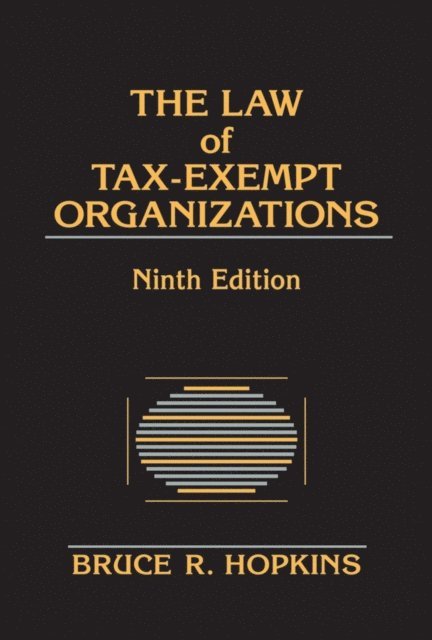Bruce R. Hopkins - Law of Tax-Exempt Organizations, E-bok