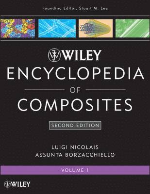 Luigi Nicolais, Assunta Borzacchiello - Wiley Encyclopedia of Composites, 5 Volume Set, Inbunden