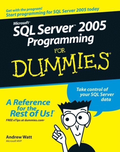 Andrew Watt - Microsoft SQL Server 2005 Programming For Dummies, E-bok