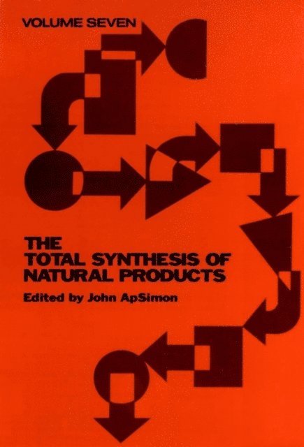 John ApSimon - Total Synthesis of Natural Products, Volume 7, E-bok