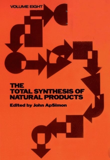 John ApSimon - Total Synthesis of Natural Products, Volume 8, E-bok