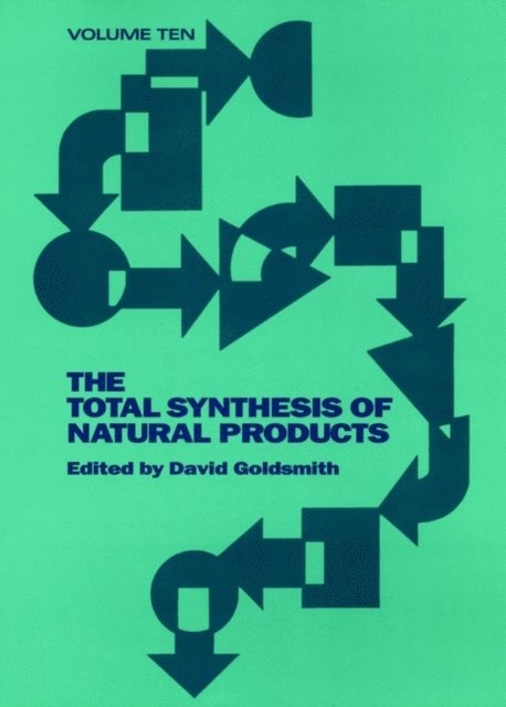 Jr. Andrew T. Morehead, Michael C. Pirrung, David Goldsmith - Total Synthesis of Natural Products, Volume 10, Part A, E-bok
