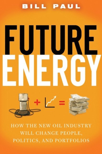 Bill Paul - Future Energy, E-bok