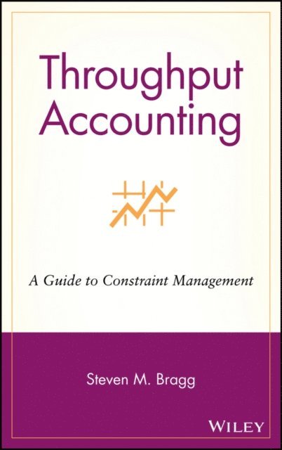 Steven M. Bragg - Throughput Accounting, E-bok