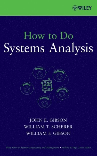 William F. Gibson, William T. Scherer, John E. Gibson - How to Do Systems Analysis, E-bok