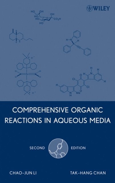 Tak-Hang Chan, Chao-Jun Li - Comprehensive Organic Reactions in Aqueous Media, E-bok