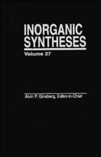 Inorganic Syntheses, Volume 27, E-bok