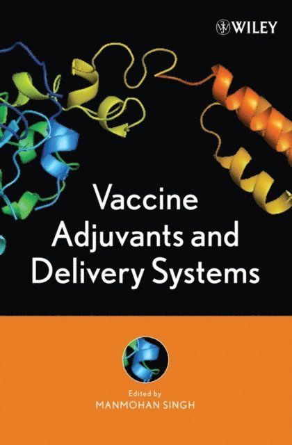 Manmohan Singh - Vaccine Adjuvants and Delivery Systems, E-bok
