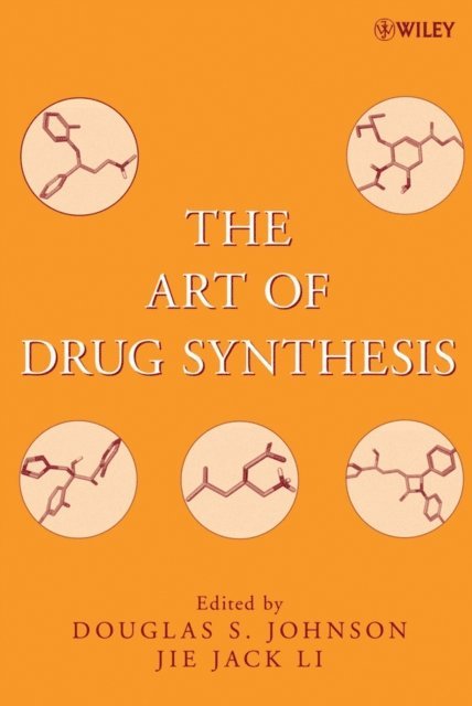 Jie Jack Li, Douglas S. Johnson - Art of Drug Synthesis, E-bok