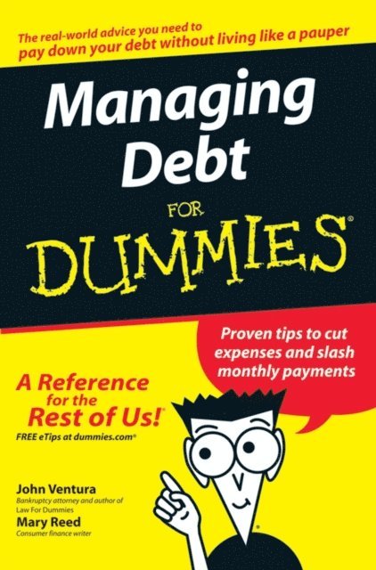 Mary Reed, John Ventura - Managing Debt For Dummies, E-bok