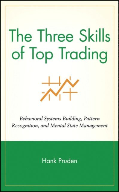 Hank Pruden - Three Skills of Top Trading, E-bok