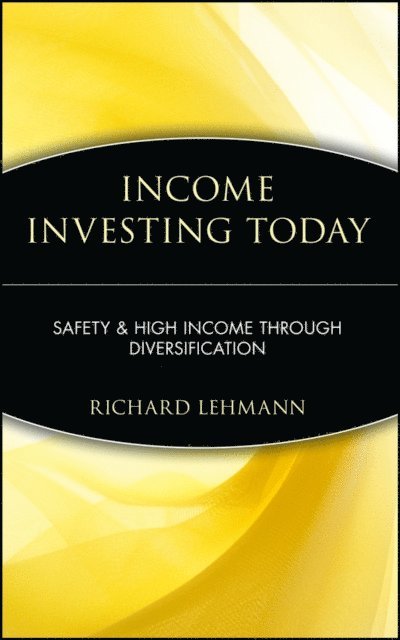 Richard Lehmann - Income Investing Today, E-bok