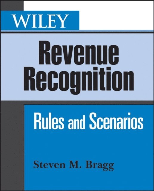Steven M. Bragg - Wiley Revenue Recognition, E-bok