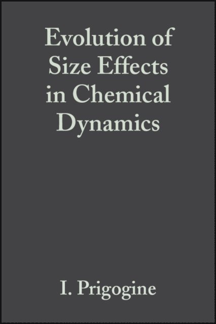 Ilya Prigogine - Evolution of Size Effects in Chemical Dynamics, Volume 70, Part 1, E-bok