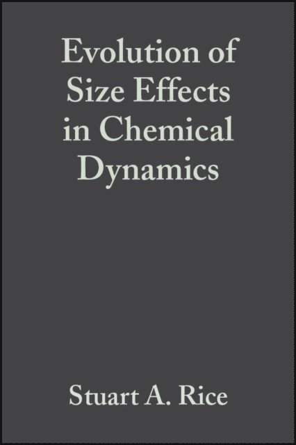 Stuart A. Rice - Evolution of Size Effects in Chemical Dynamics, Volume 70, Part 2, E-bok