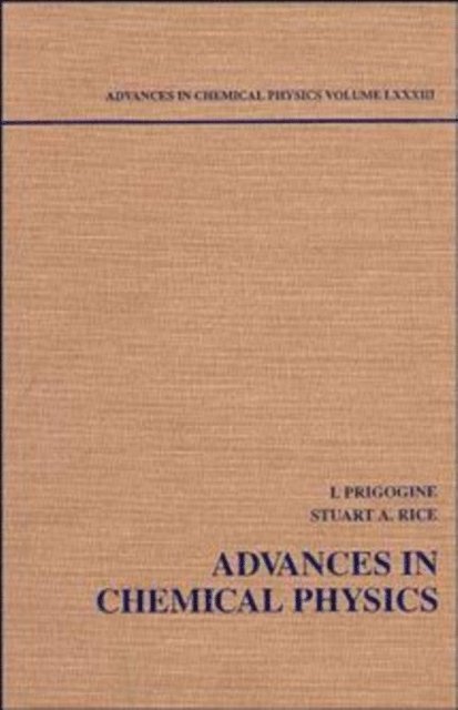Stuart A. Rice, Ilya Prigogine - Advances in Chemical Physics, Volume 83, E-bok