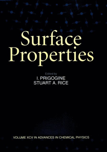 Stuart A. Rice, Ilya Prigogine - Surface Properties, Volume 95, E-bok