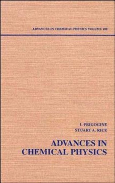 Stuart A. Rice, Ilya Prigogine - Advances in Chemical Physics, Volume 100, E-bok