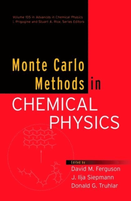 Donald G. Truhlar, J. Ilja Siepmann, David M. Ferguson - Monte Carlo Methods in Chemical Physics, Volume 105, E-bok