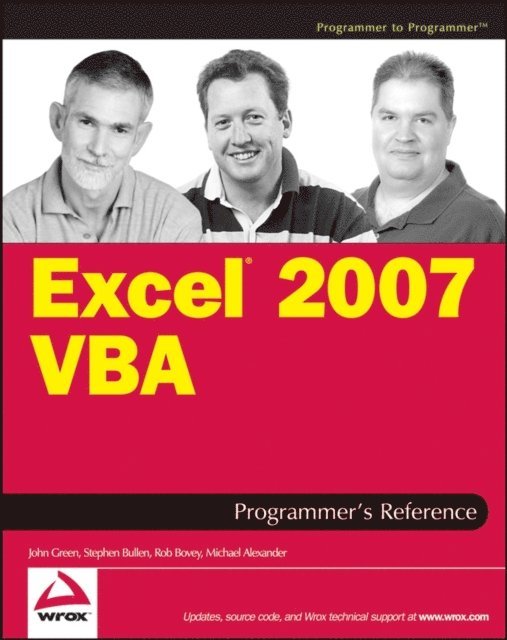 Michael Alexander, Rob Bovey, Stephen Bullen, John Green - Excel 2007 VBA Programmer's Reference, E-bok