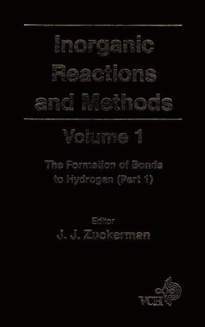 A. P. Hagen, J. J. Zuckerman - Inorganic Reactions and Methods, The Formation of Bonds to Hydrogen (Part 1), E-bok