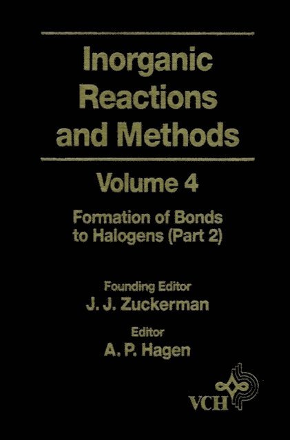 A. P. Hagen - Inorganic Reactions and Methods, The Formation of Bonds to Halogens (Part 2), E-bok