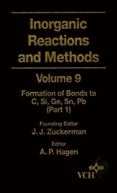 A. P. Hagen - Inorganic Reactions and Methods, The Formation of Bonds to C, Si, Ge, Sn, Pb (Part 1), E-bok