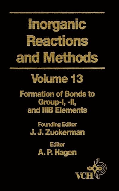 A. P. Hagen - Inorganic Reactions and Methods, The Formation of Bonds to Group-I, -II, and -IIIB Elements, E-bok