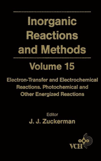 A. P. Hagen, J. J. Zuckerman - Inorganic Reactions and Methods, Electron-Transfer and Electrochemical Reactions; Photochemical and Other Energized Reactions, E-bok