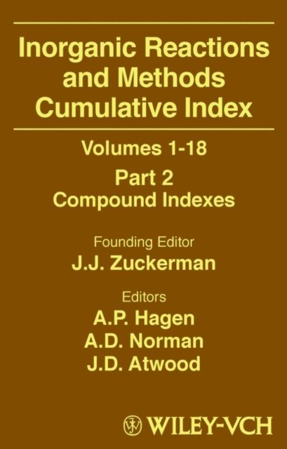 Jim D. Atwood, A. D. Norman, A. P. Hagen - Inorganic Reactions and Methods, Cumulative Index, Part 1, E-bok