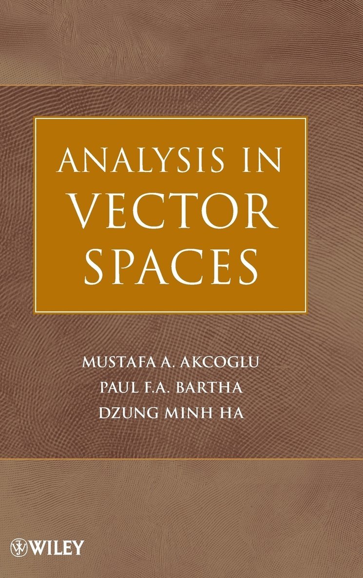 Mustafa A. Akcoglu, Paul F. A. Bartha, Dzung Minh Ha - Analysis in Vector Spaces, Inbunden