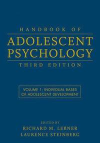 Handbook of Adolescent Psychology, Volume 1