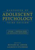 Handbook of Adolescent Psychology, Volume 1