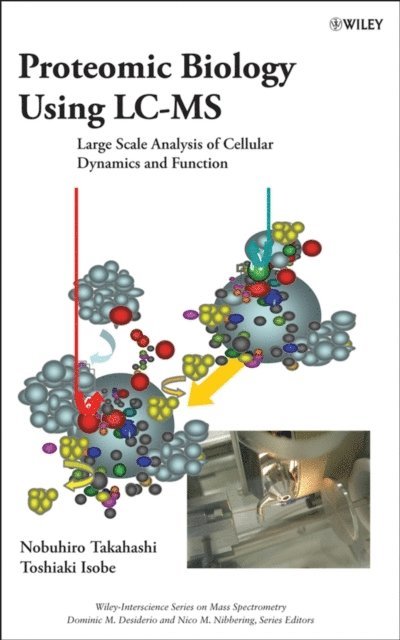Nico M. Nibbering, Dominic M. Desiderio, Toshiaki Isobe, Nobuhiro Takahashi - Proteomic Biology Using LC/MS, E-bok