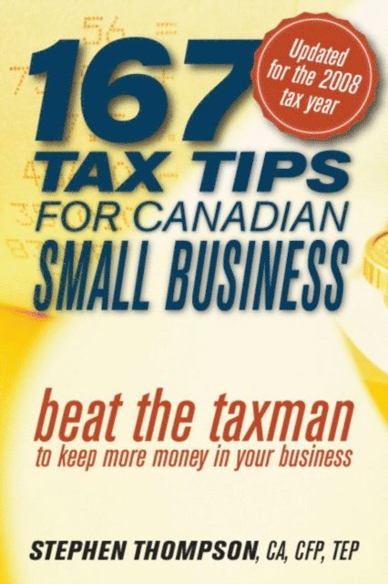 Stephen Thompson - 167 Tax Tips for Canadian Small Business, E-bok