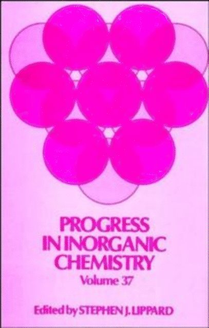 Stephen J. Lippard - Progress in Inorganic Chemistry, Volume 37, E-bok