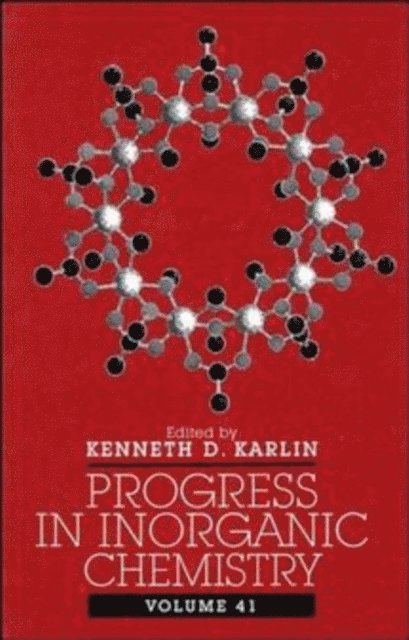 Kenneth D. Karlin - Progress in Inorganic Chemistry, Volume 41, E-bok