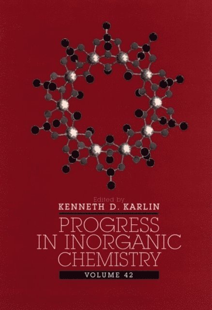 Kenneth D. Karlin - Progress in Inorganic Chemistry, Volume 42, E-bok