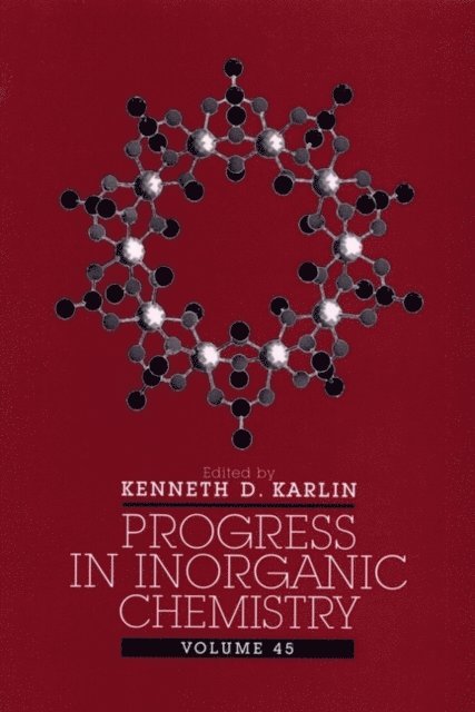Kenneth D. Karlin - Progress in Inorganic Chemistry, Volume 45, E-bok