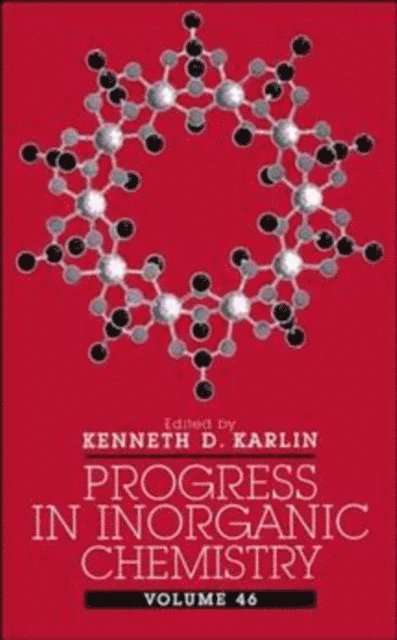 Kenneth D. Karlin - Progress in Inorganic Chemistry, Volume 46, E-bok