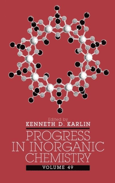 Kenneth D. Karlin - Progress in Inorganic Chemistry, Volume 49, E-bok
