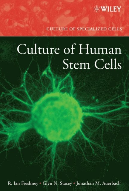Jonathan M. Auerbach, Glyn N. Stacey, R. Ian Freshney - Culture of Human Stem Cells, E-bok