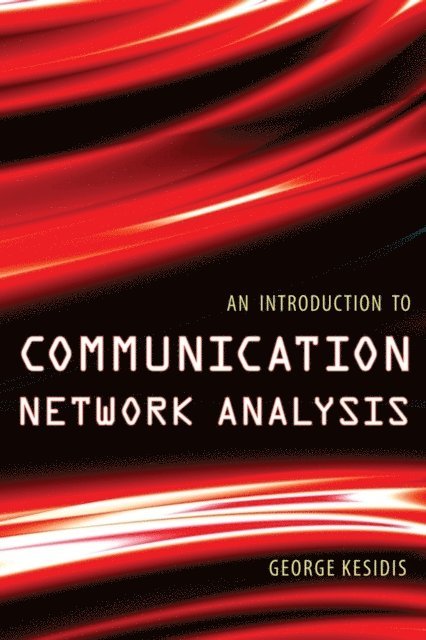 George Kesidis - Introduction to Communication Network Analysis, E-bok