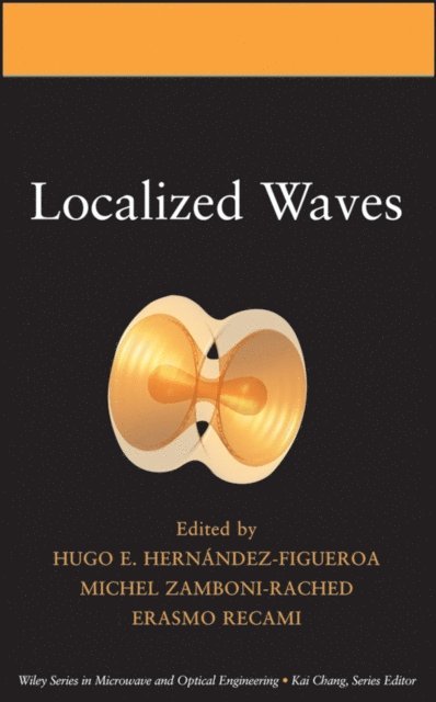 Erasmo Recami, Michel Zamboni-Rached, Hugo E. Hern ndez-Figueroa - Localized Waves, E-bok