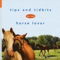 Tips and Tidbits for the Horse Lover
